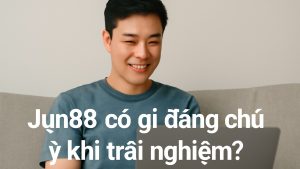 Jun88: Trải nghiệm giải trí và những điểm cần kiểm tra trước khi tham gia