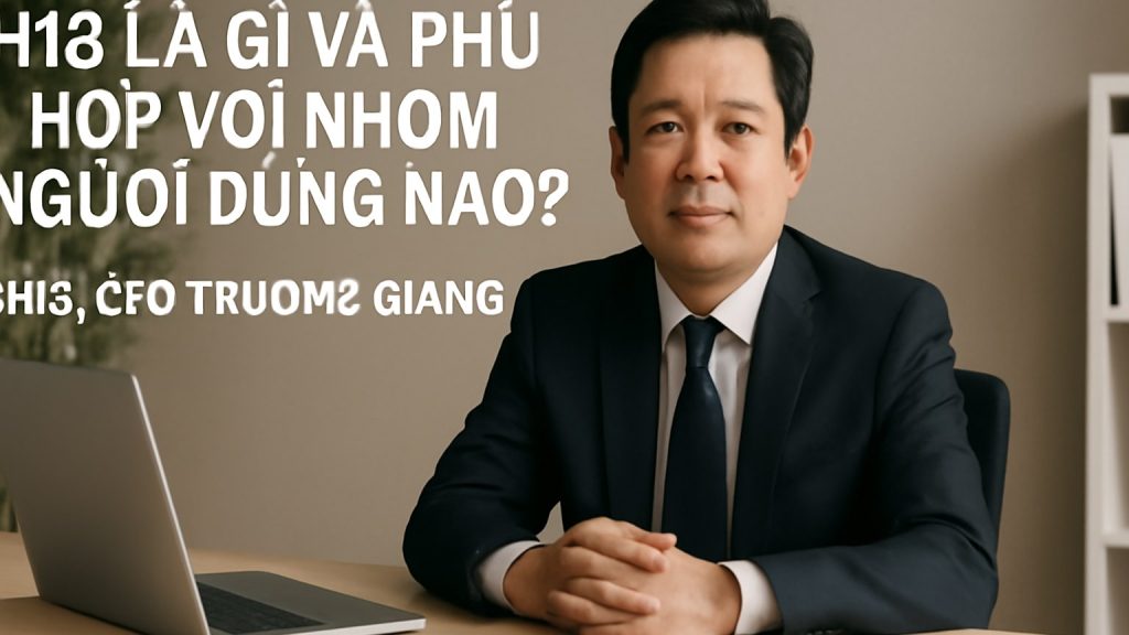 Minh họa: H13 là gì và phù hợp với nhóm người dùng nào?